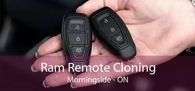 Ram Remote Cloning Morningside - ON