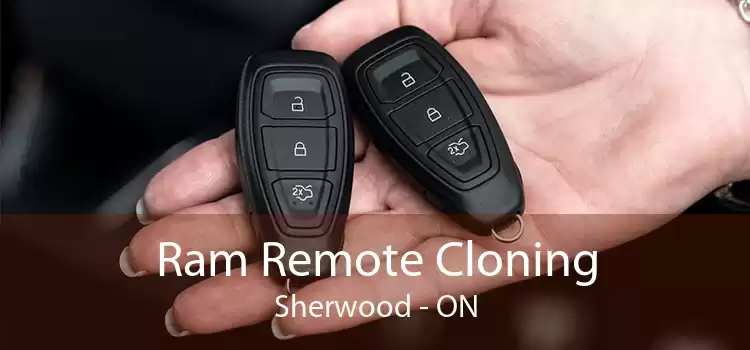 Ram Remote Cloning Sherwood - ON