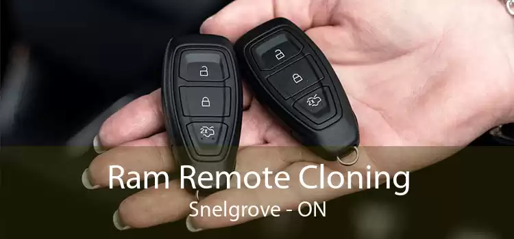 Ram Remote Cloning Snelgrove - ON