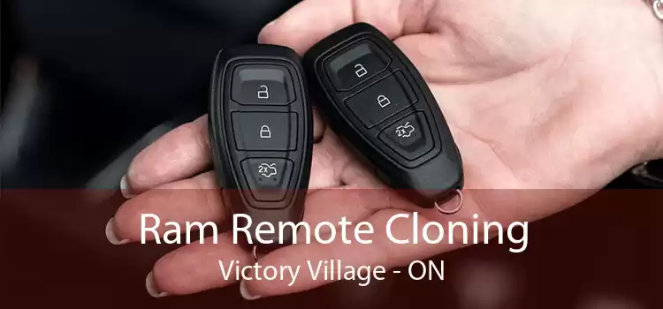 Ram Remote Cloning Victory Village - ON