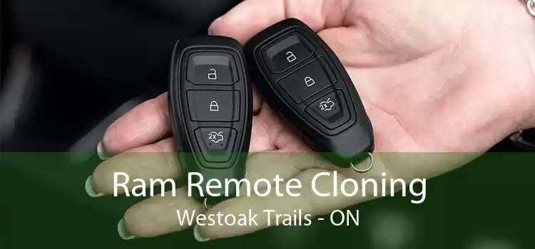 Ram Remote Cloning Westoak Trails - ON