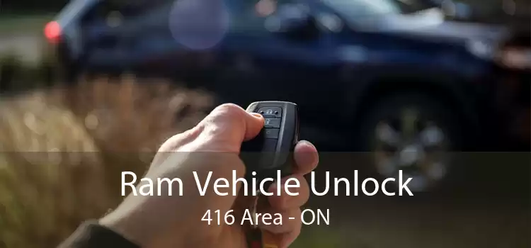 Ram Vehicle Unlock 416 Area - ON