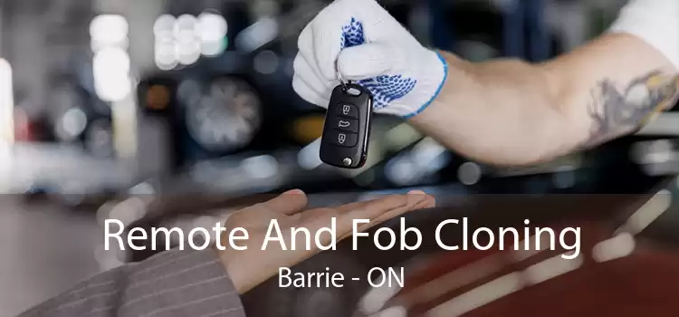 Remote And Fob Cloning Barrie - ON