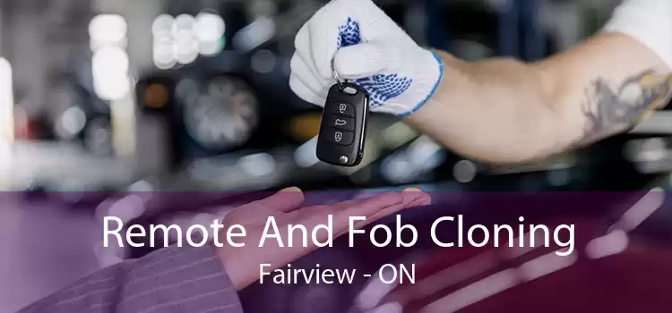 Remote And Fob Cloning Fairview - ON