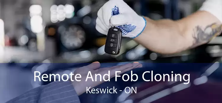 Remote And Fob Cloning Keswick - ON