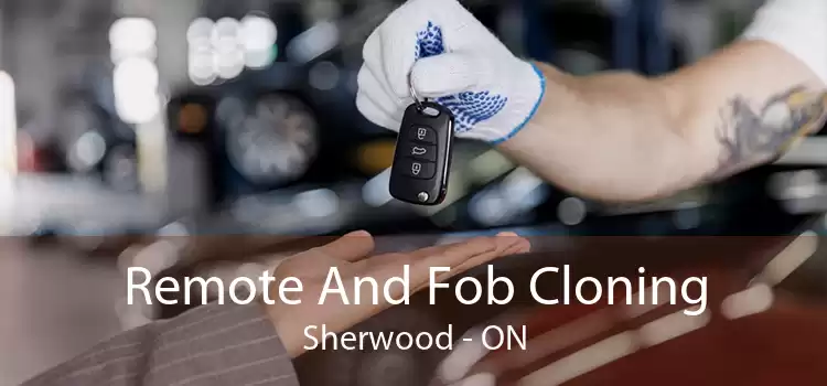 Remote And Fob Cloning Sherwood - ON
