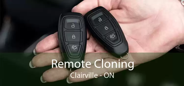 Remote Cloning Clairville - ON