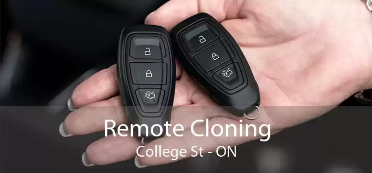 Remote Cloning College St - ON