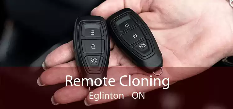 Remote Cloning Eglinton - ON