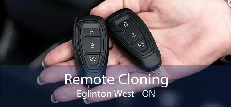 Remote Cloning Eglinton West - ON