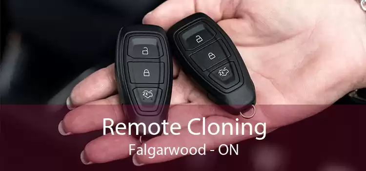 Remote Cloning Falgarwood - ON