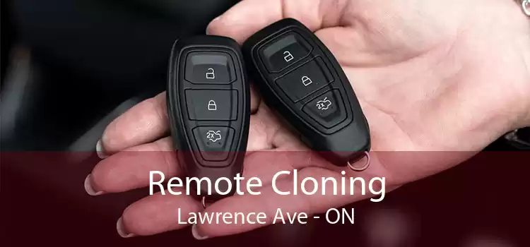 Remote Cloning Lawrence Ave - ON