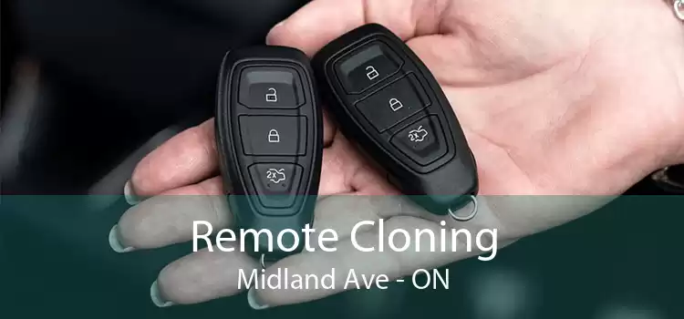 Remote Cloning Midland Ave - ON