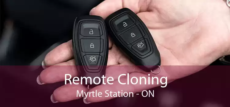 Remote Cloning Myrtle Station - ON