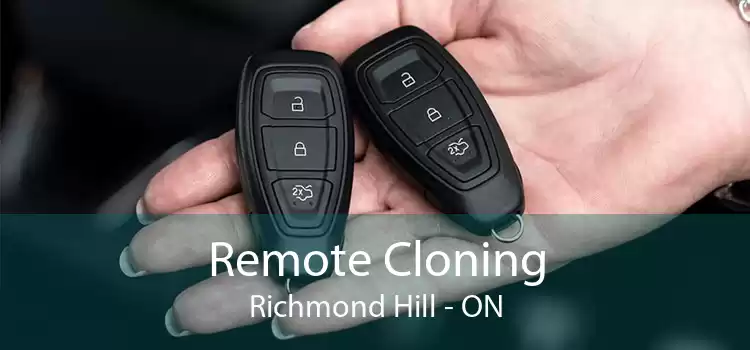 Remote Cloning Richmond Hill - ON
