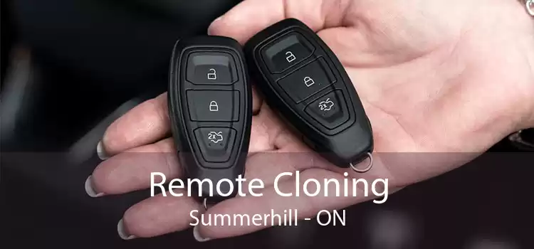 Remote Cloning Summerhill - ON
