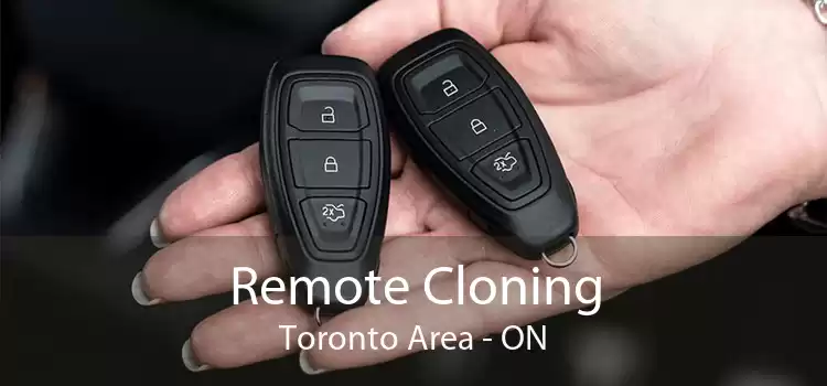 Remote Cloning Toronto Area - ON