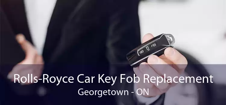 Rolls-Royce Car Key Fob Replacement Georgetown - ON