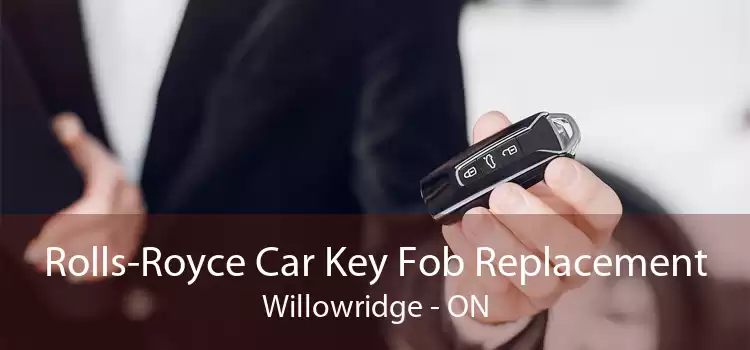 Rolls-Royce Car Key Fob Replacement Willowridge - ON