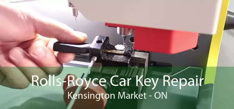 Rolls-Royce Car Key Repair Kensington Market - ON