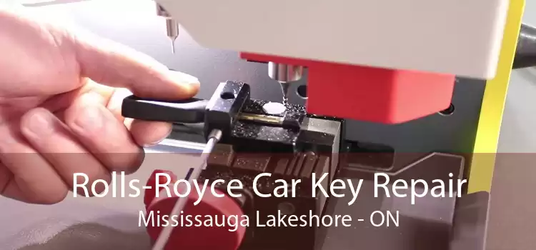 Rolls-Royce Car Key Repair Mississauga Lakeshore - ON