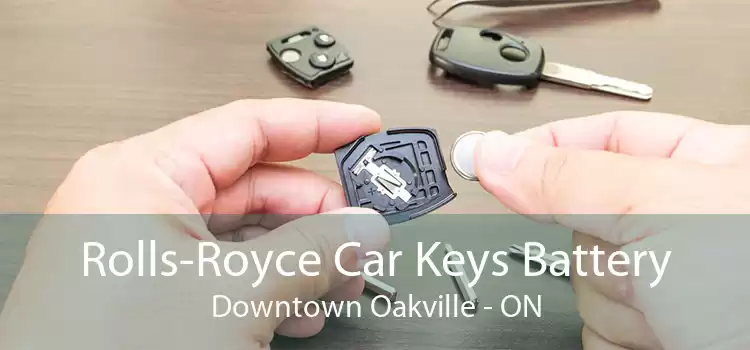 Rolls-Royce Car Keys Battery Downtown Oakville - ON