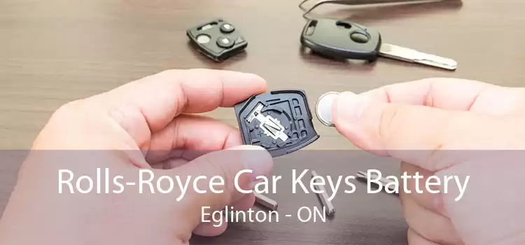 Rolls-Royce Car Keys Battery Eglinton - ON