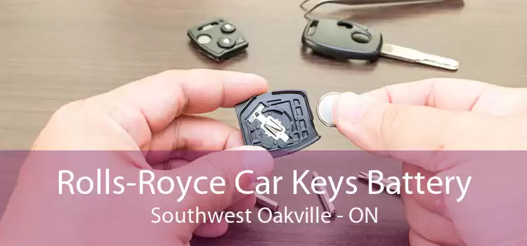 Rolls-Royce Car Keys Battery Southwest Oakville - ON