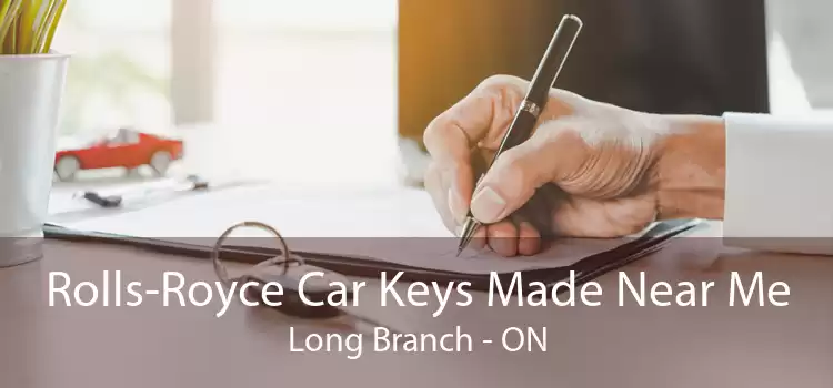 Rolls-Royce Car Keys Made Near Me Long Branch - ON