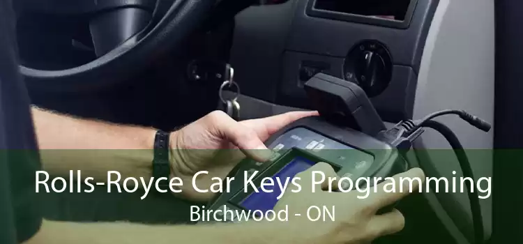 Rolls-Royce Car Keys Programming Birchwood - ON
