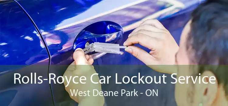 Rolls-Royce Car Lockout Service West Deane Park - ON
