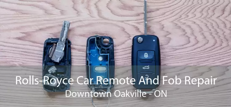 Rolls-Royce Car Remote And Fob Repair Downtown Oakville - ON