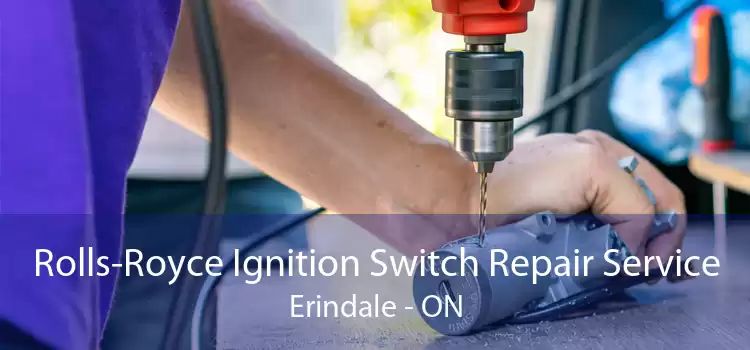 Rolls-Royce Ignition Switch Repair Service Erindale - ON