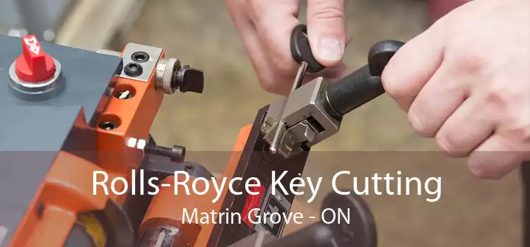 Rolls-Royce Key Cutting Matrin Grove - ON