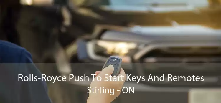 Rolls-Royce Push To Start Keys And Remotes Stirling - ON