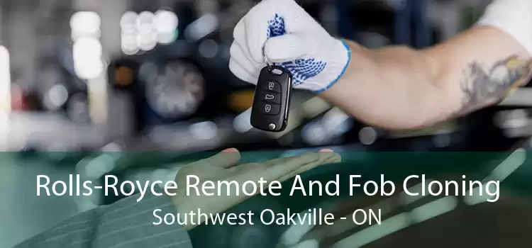Rolls-Royce Remote And Fob Cloning Southwest Oakville - ON