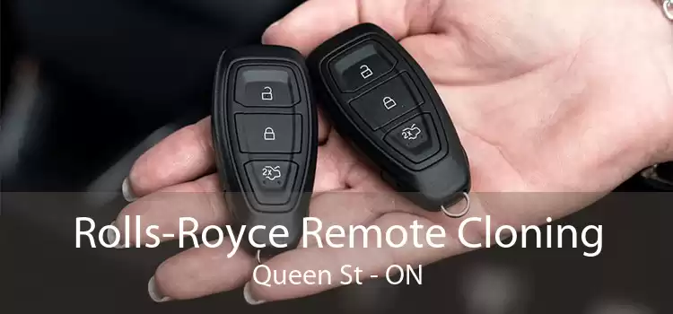 Rolls-Royce Remote Cloning Queen St - ON
