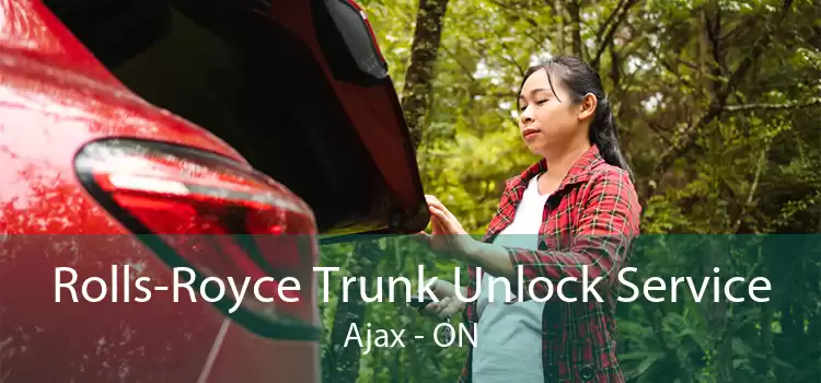 Rolls-Royce Trunk Unlock Service Ajax - ON