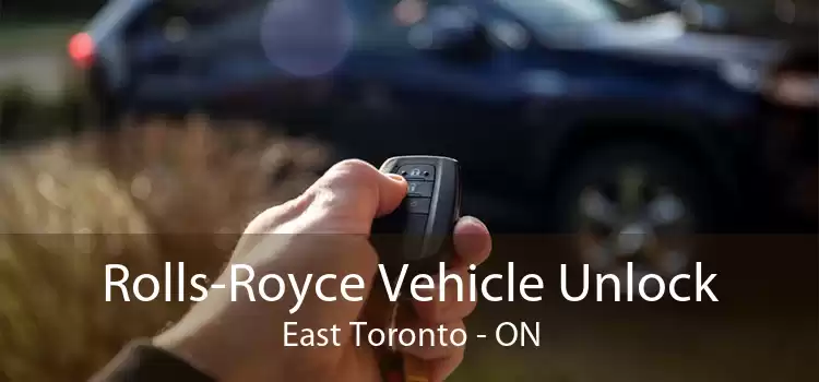 Rolls-Royce Vehicle Unlock East Toronto - ON