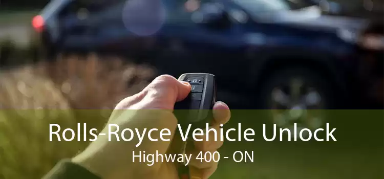 Rolls-Royce Vehicle Unlock Highway 400 - ON