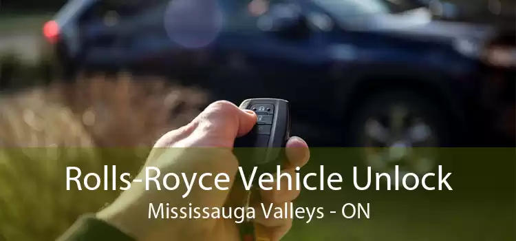 Rolls-Royce Vehicle Unlock Mississauga Valleys - ON