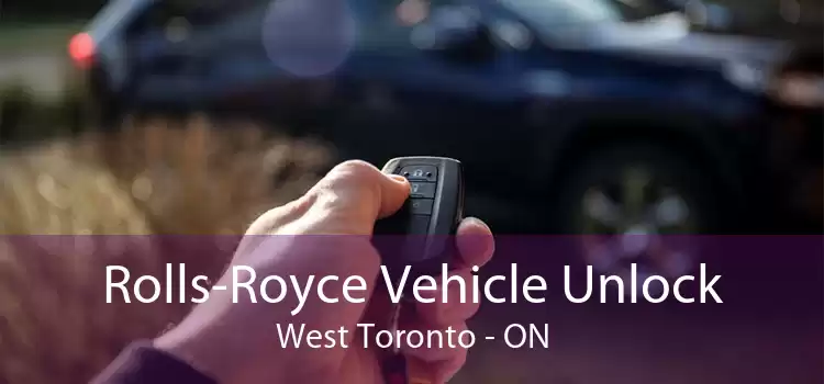 Rolls-Royce Vehicle Unlock West Toronto - ON