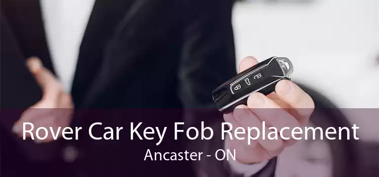Rover Car Key Fob Replacement Ancaster - ON