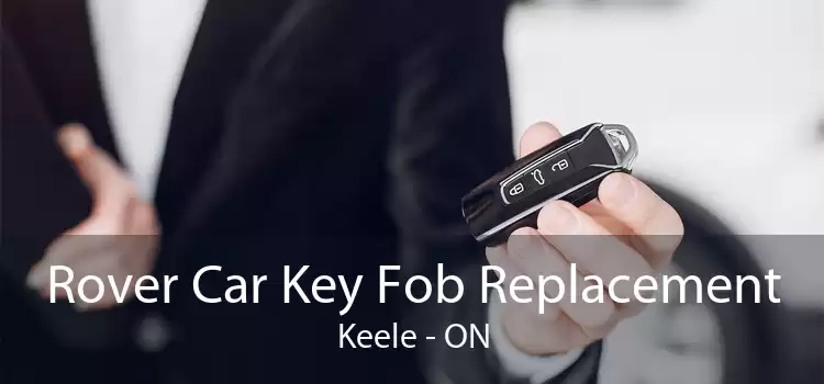 Rover Car Key Fob Replacement Keele - ON