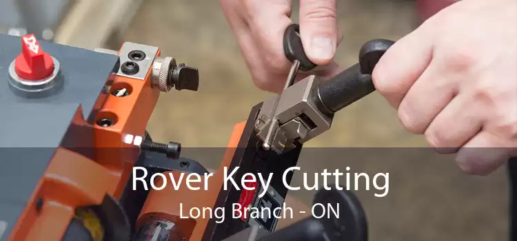 Rover Key Cutting Long Branch - ON