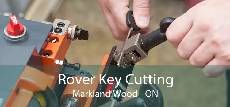 Rover Key Cutting Markland Wood - ON