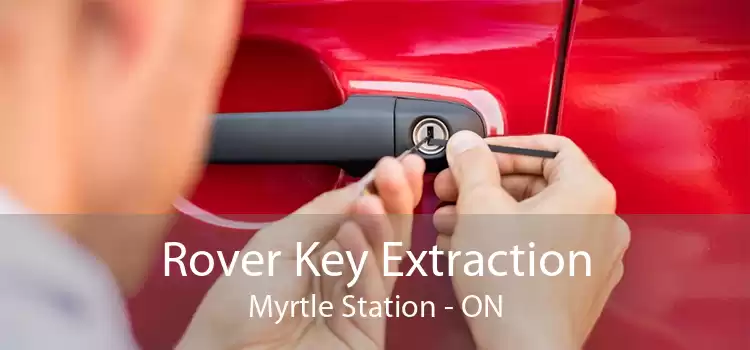 Rover Key Extraction Myrtle Station - ON