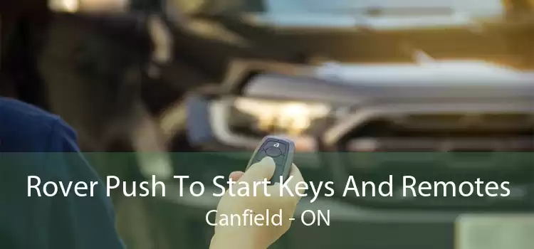 Rover Push To Start Keys And Remotes Canfield - ON