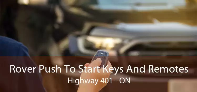 Rover Push To Start Keys And Remotes Highway 401 - ON