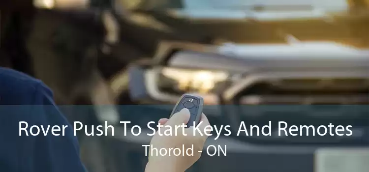 Rover Push To Start Keys And Remotes Thorold - ON